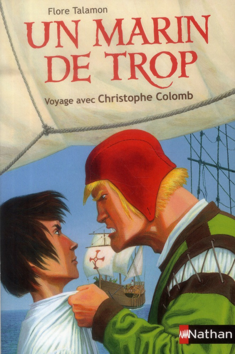 UN MARIN DE TROP: VOYAGE AVEC CHRISTOPHE COLOMB - TALAMON/SHEID - Nathan Jeunesse