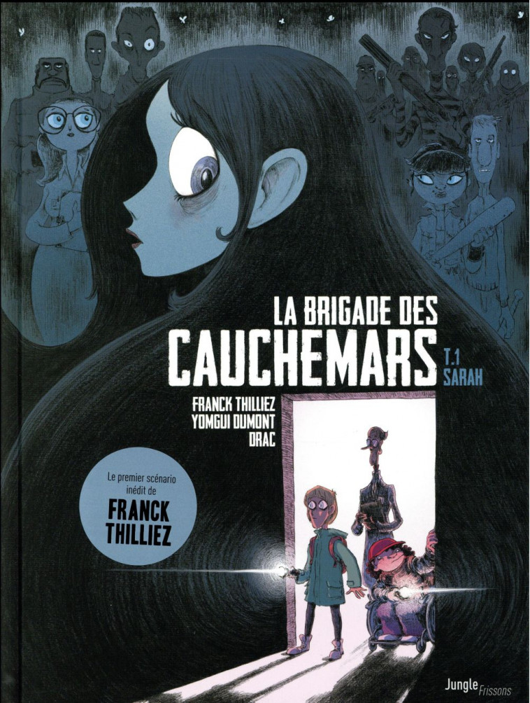 LA BRIGADE DES CAUCHEMARS - TOME 1 SARAH - VOL01 - THILLIEZ/DUMONT/DRAC - Jungle