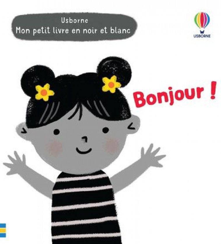 BONJOUR ! - MON PETIT LIVRE EN NOIR ET BLANC - HABIB GRACE - NC