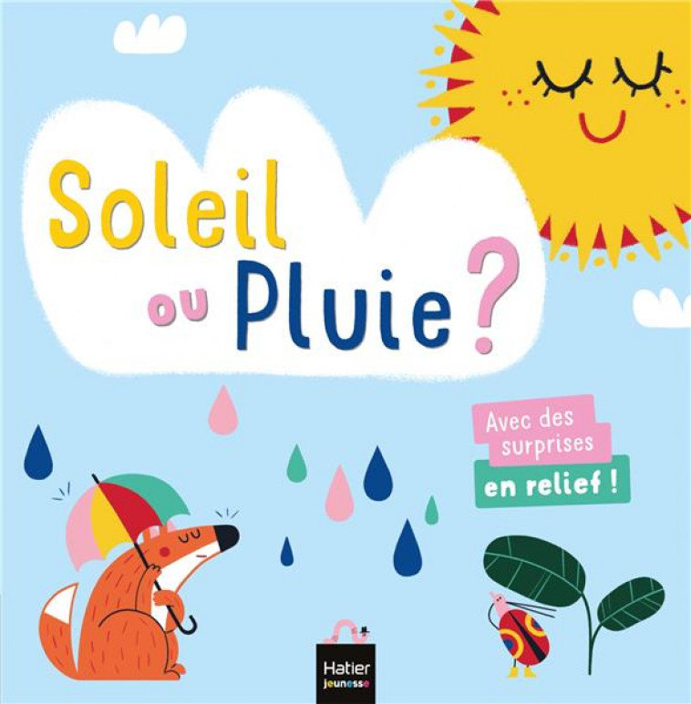 LES MOTS DES PETITS  - SOLEIL OU PLUIE ? - CHYTILOVA/ZACHAROVA - HATIER SCOLAIRE