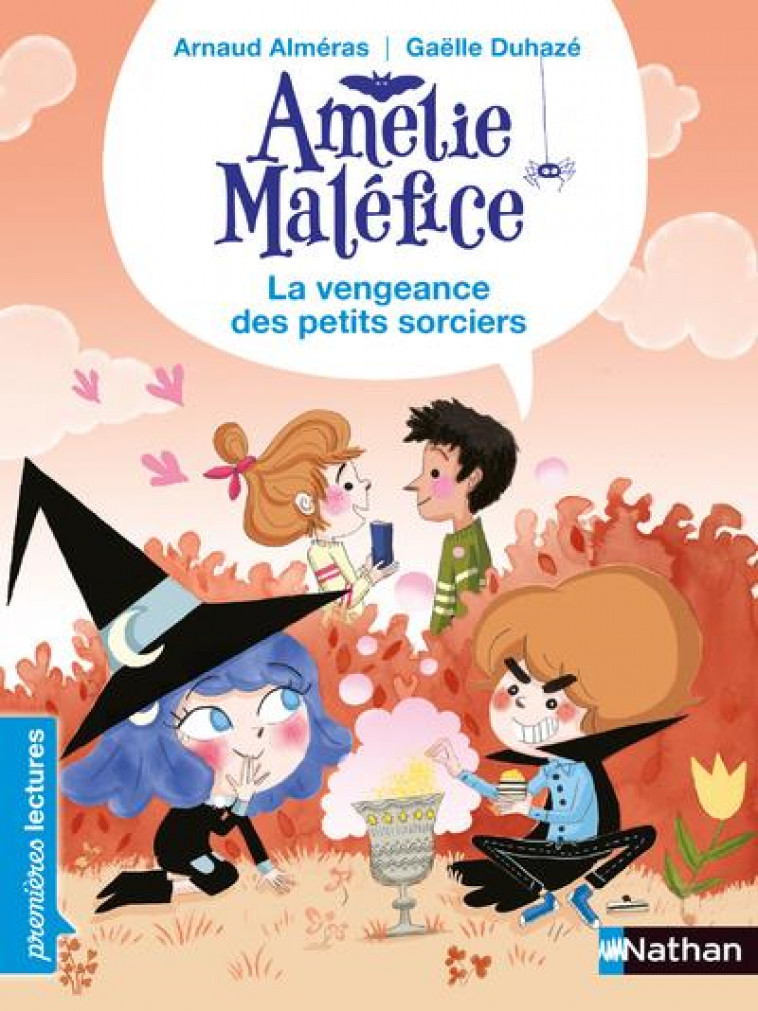 AMELIE MALEFICE - LA VENGEANCE DES PETITS SORCIERS - ALMERAS/DUHAZE - CLE INTERNAT