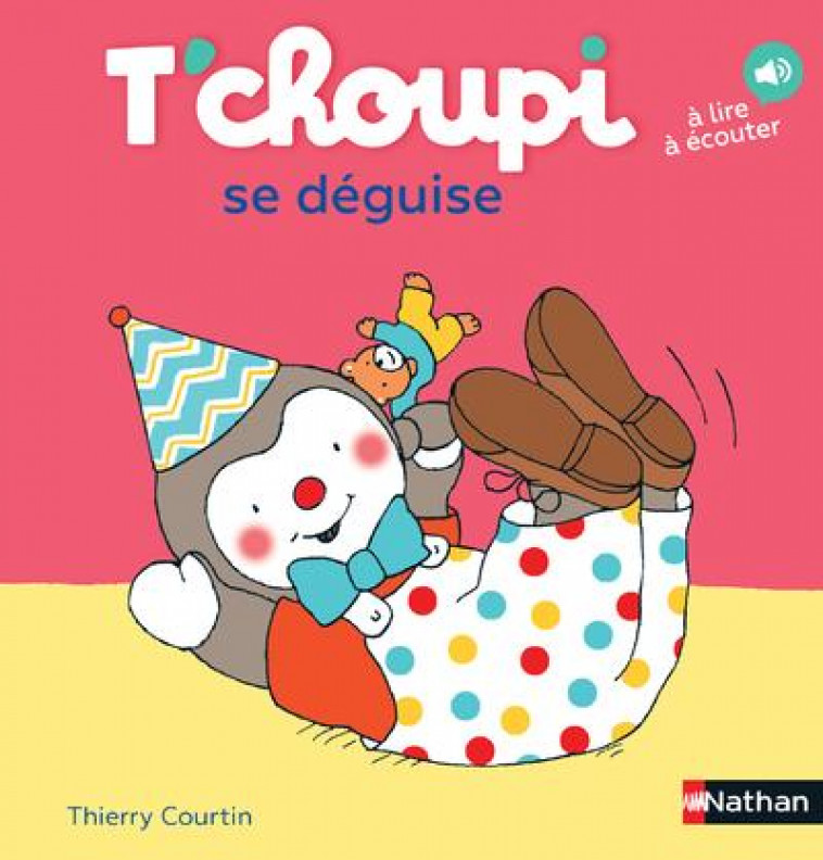 T-CHOUPI SE DEGUISE - VOL09 - COURTIN THIERRY - Nathan Jeunesse