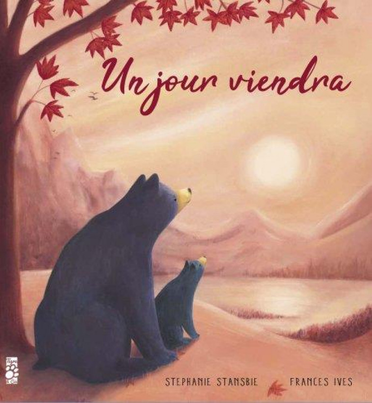 UN JOUR VIENDRA - STANSBIE/IVES - TIGRE ET CIE