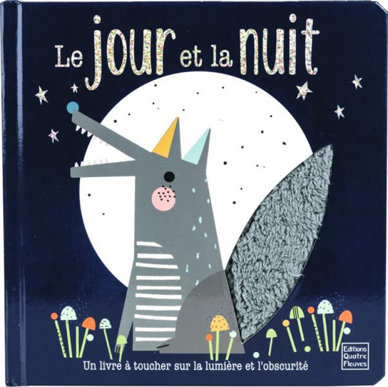 LIVRES A TOUCHER - LE JOUR ET LA NUIT - GLEDHILL/BROOKS - QUATRE FLEUVES