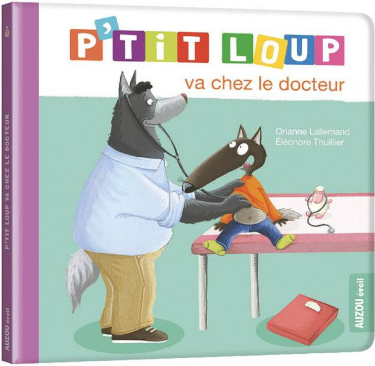 P-TIT LOUP VA CHEZ LE DOCTEUR (NE) - LALLEMAND/THUILLIER - PHILIPPE AUZOU