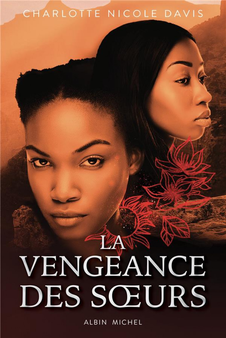 LA VENGEANCE DES SOEURS - TOME 2 - LES FILLES DE LA CHANCE - DAVIS CHARLOTTE - ALBIN MICHEL