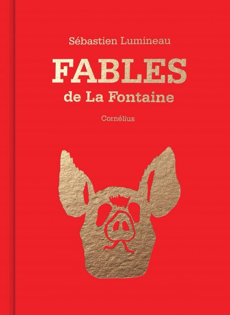 FABLES DE LA FONTAINE - LUMINEAU SEBASTIEN - CORNELIUS