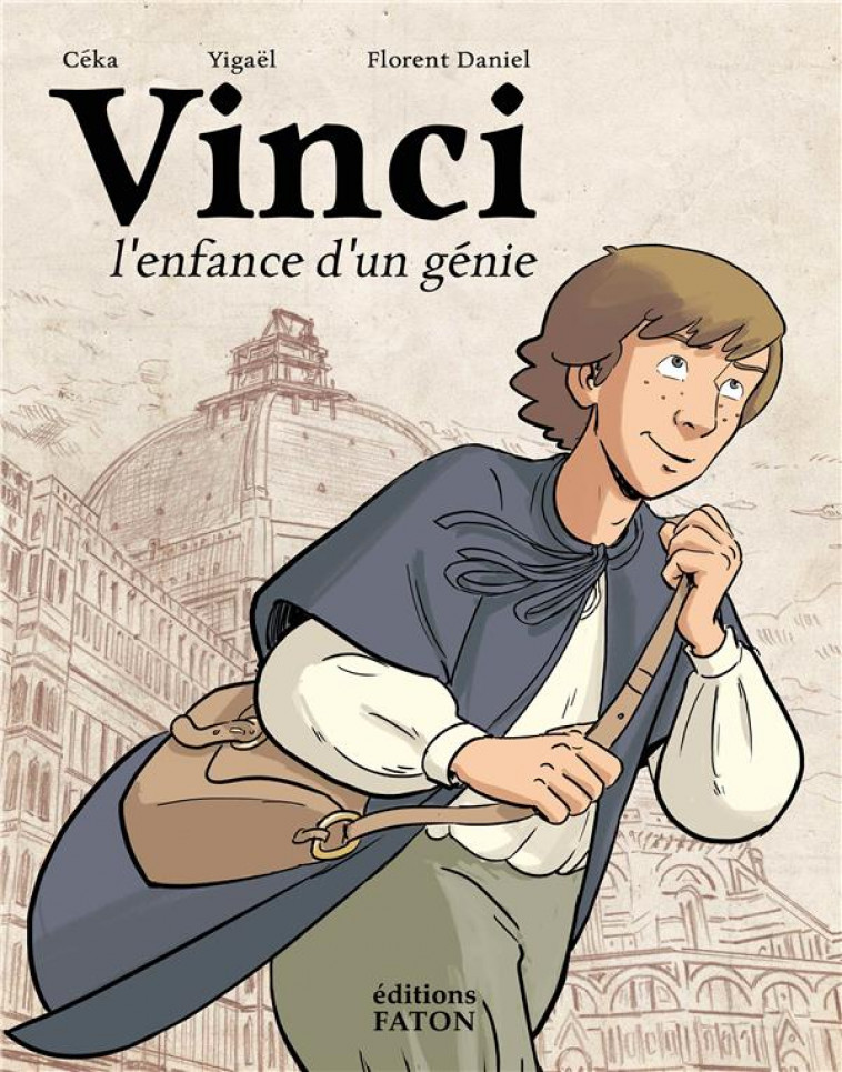 VINCI, L-ENFANCE D-UN GENIE - ILLUSTRATIONS, COULEUR - YIGAEL/CEKA - FATON JEUNESSE