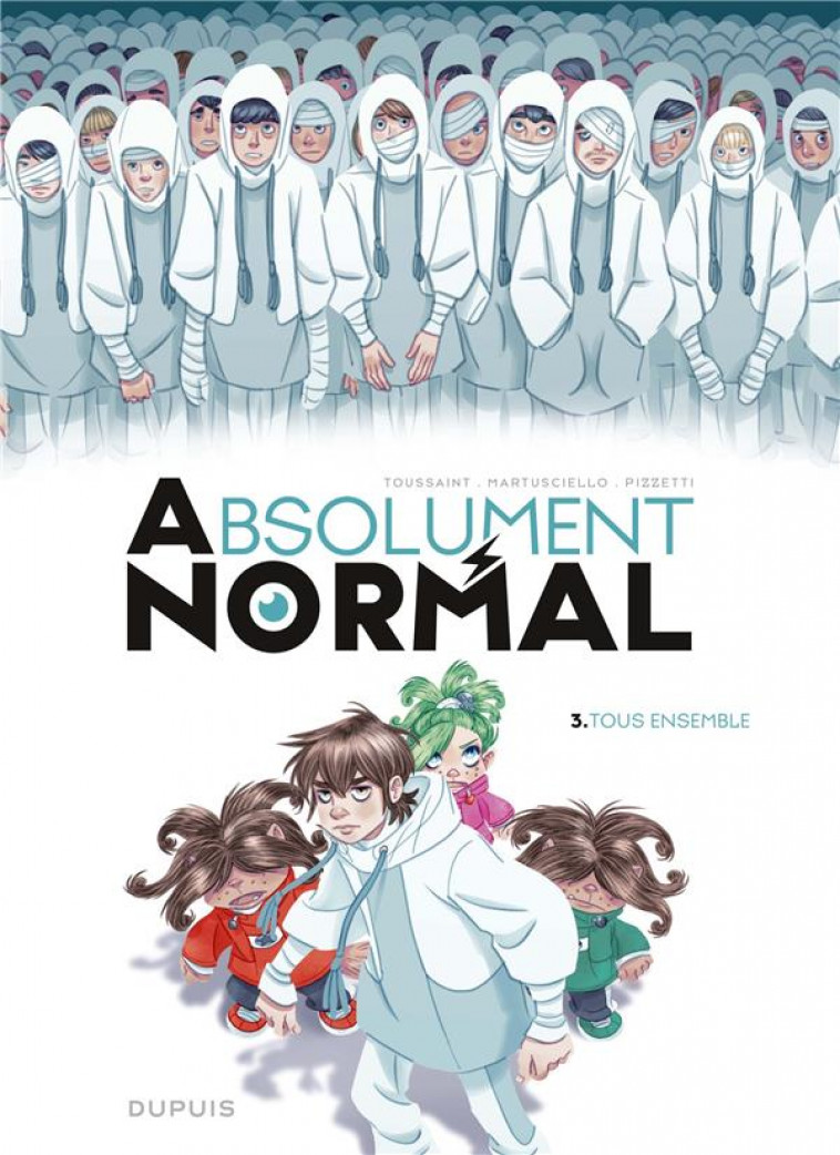 ABSOLUMENT NORMAL  - TOME 3 - TOUS ENSEMBLE - KID TOUSSAINT - DUPUIS