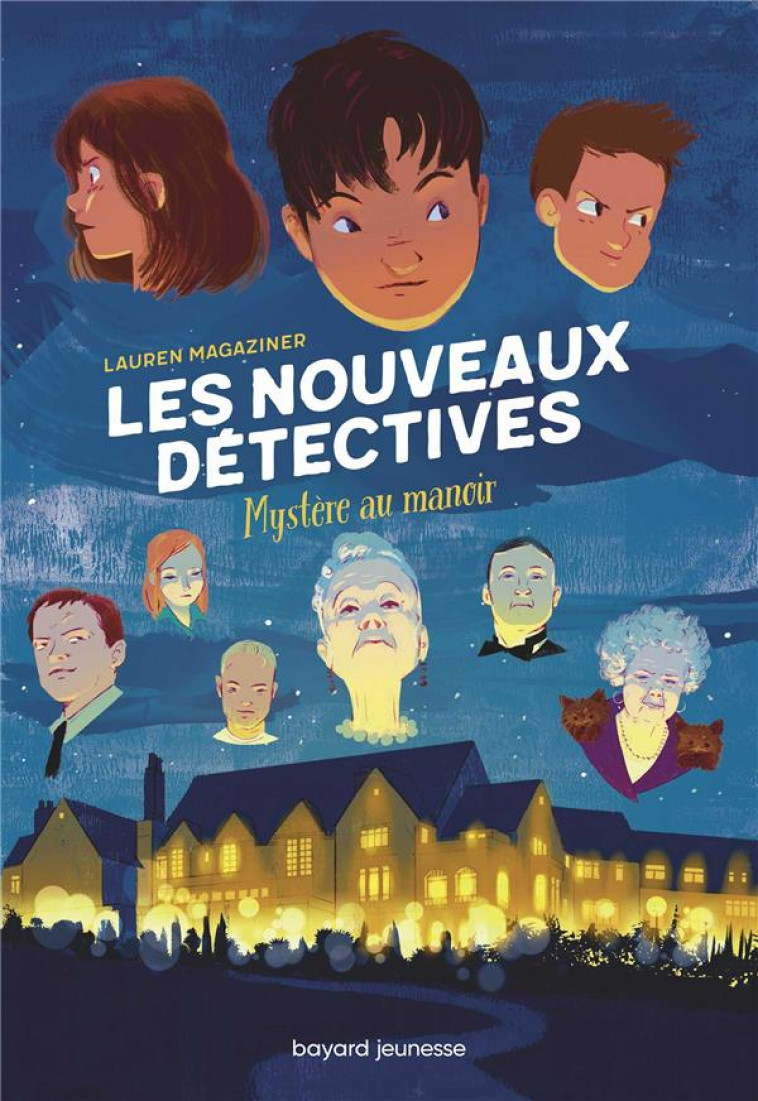 LES NOUVEAUX DETECTIVES, TOME 01 - MAGAZINER LAUREN - BAYARD JEUNESSE