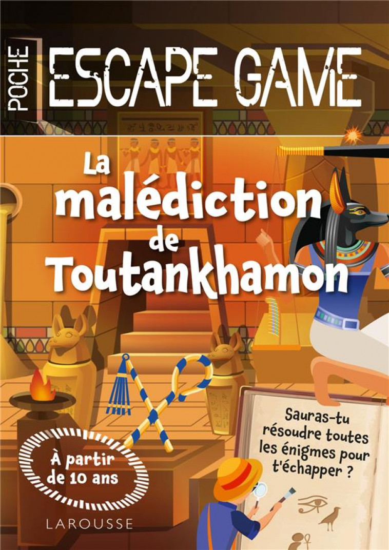 ESCAPE GAME DE POCHE JUNIOR : LA MALEDICTION DE TOUTANKHAMON - COLLECTIF - LAROUSSE