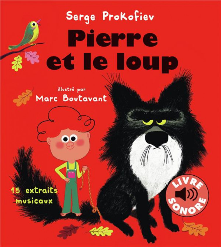 PIERRE ET LE LOUP - 15 EXTRAITS MUSICAUX - PROKOFIEV/BOUTAVANT - Gallimard-Jeunesse Musique