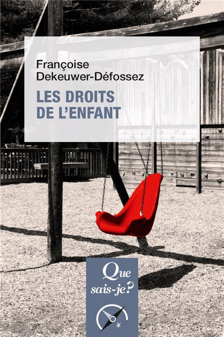 LES DROITS DE L-ENFANT - DEKEUWER-DEFOSSEZ F. - PUF