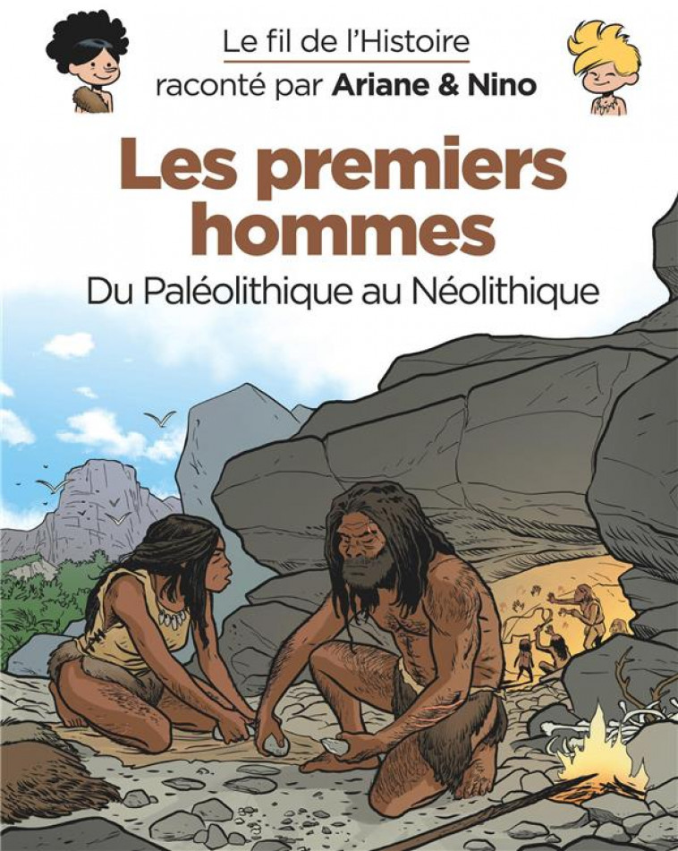 LE FIL DE L-HISTOIRE RACONTE P - T21 - LE FIL DE L-HISTOIRE RACONTE PAR ARIANE & NINO - LES PREMIERS - ERRE FABRICE - DUPUIS JEUNESSE