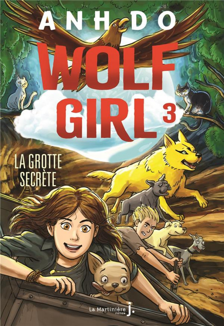 WOLF GIRL, TOME 3. LA GROTTE SECRETE - DO ANH - MARTINIERE BL