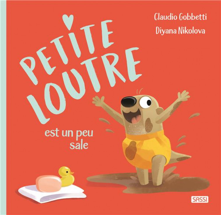 PETITE LOUTRE EST TOUTE SALE - GOBBETTI/NIKOLOVA - NC