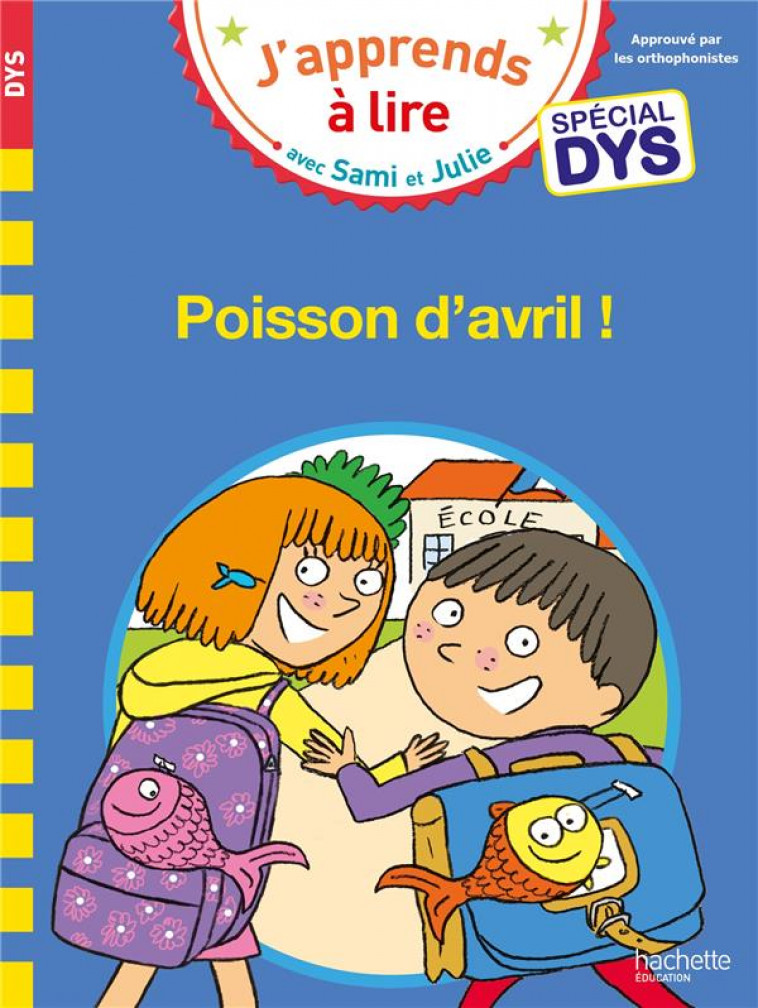 SAMI ET JULIE- SPECIAL DYS (DYSLEXIE) POISSON D-AVRIL - MASSONAUD/VIRON - HACHETTE