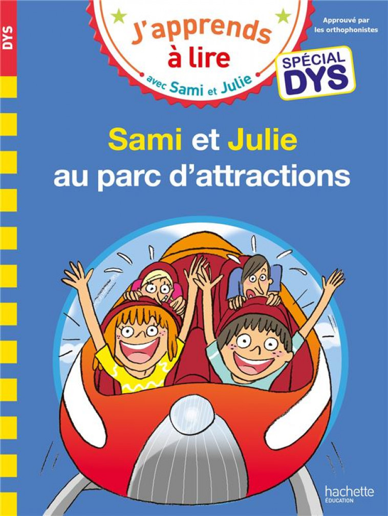 SAMI ET JULIE- SPECIAL DYS (DYSLEXIE)  SAMI ET JULIE AU PARC D-ATTRACTIONS - MASSONAUD/VIRON - HACHETTE