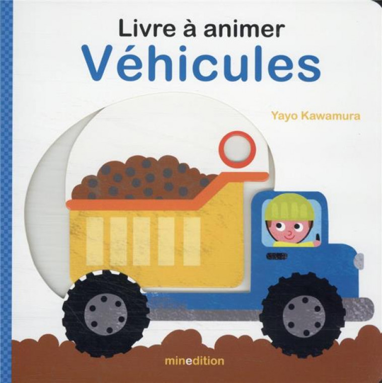 LIVRE A ANIMER - VEHICULES - KAWAMURA YAYO - MINEDITION