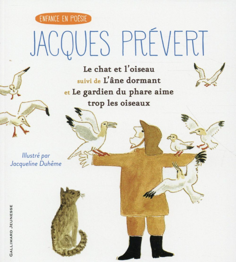 LE CHAT ET L-OISEAU/L-ANE DORMANT/LE GARDIEN DU PHARE - PREVERT/DUHEME - Gallimard-Jeunesse