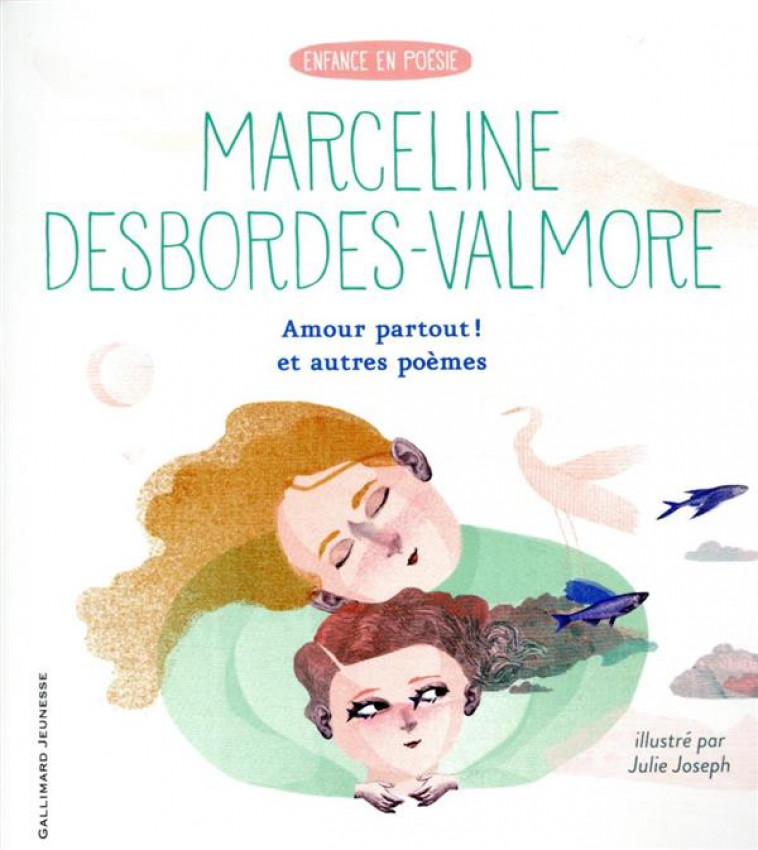 AMOUR PARTOUT ! ET AUTRES POEMES - DESBORDES-VALMORE - GALLIMARD