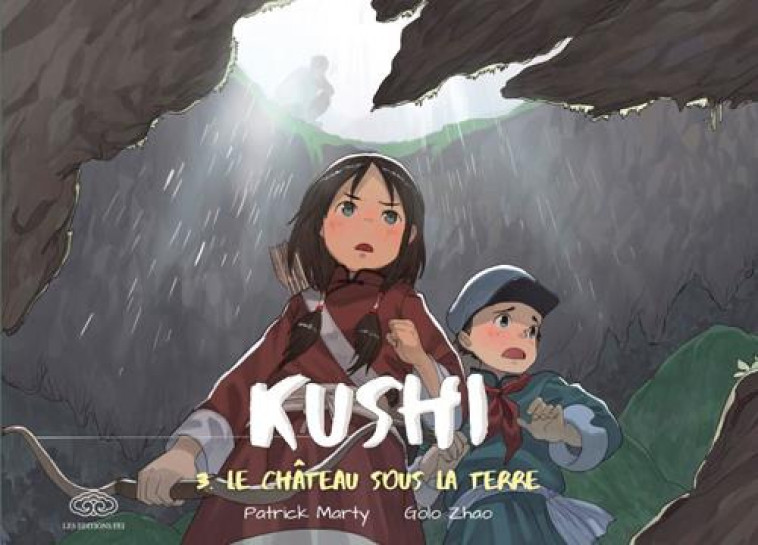 KUSHI, TOME 3. LE CHATEAU SOUS LA TERRE - MARTY PATRICK - FEI