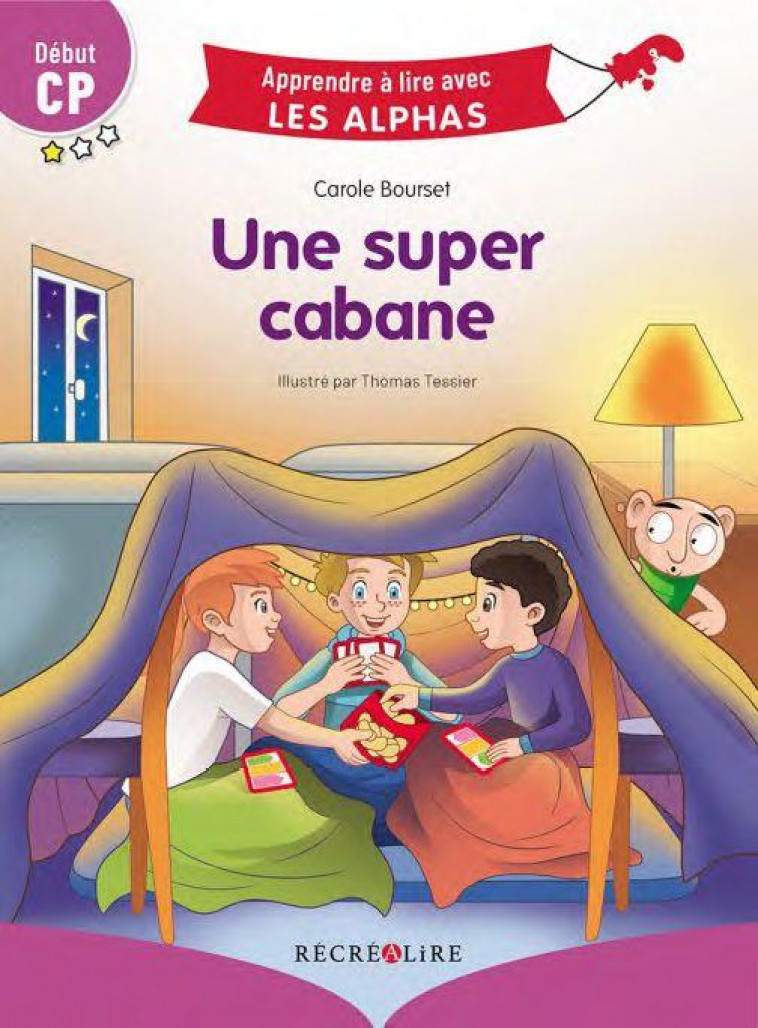 UNE SUPER CABANE DEBUT CP - BOURSET/TESSIER - RECREALIRE