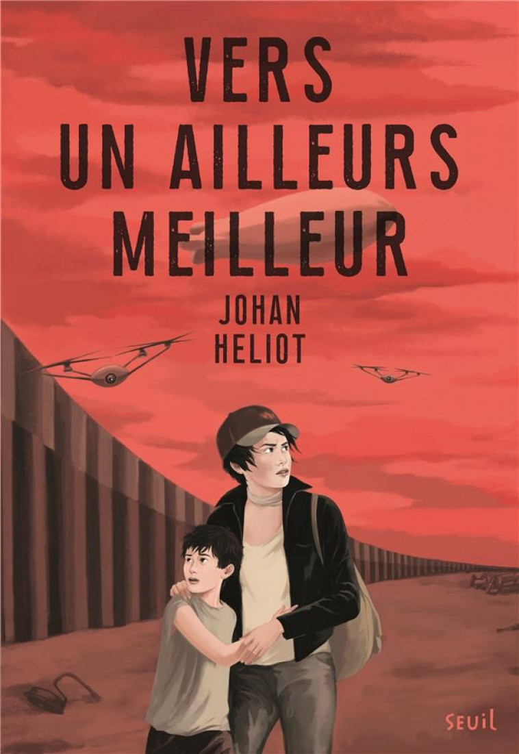 VERS UN AILLEURS MEILLEUR - HELIOT JOHAN - SEUIL JEUNESSE