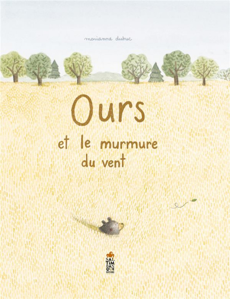 OURS ET LE MURMURE DU VENT - DUBUC MARIANNE - SALTIMBANQUE