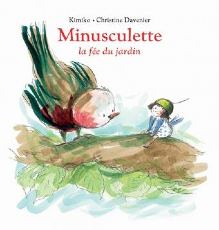 MINUSCULETTE LA FEE DU JARDIN NED - KIMIKO/DAVENIER - EDL