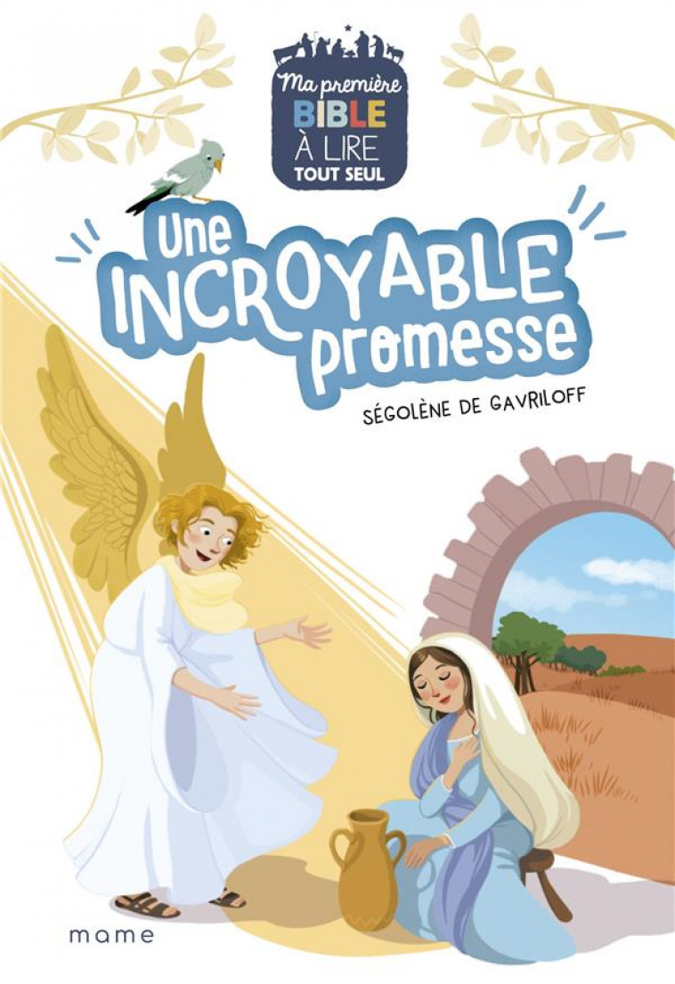 UNE INCROYABLE PROMESSE - MA PREMIERE BIBLE A LIRE TOUT SEUL - DE GAVRILOFF/DELVAUX - MAME