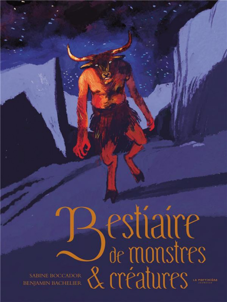 BESTIAIRE DE MONSTRES ET CREATURES - BOCCADOR/BACHELIER - MARTINIERE BL