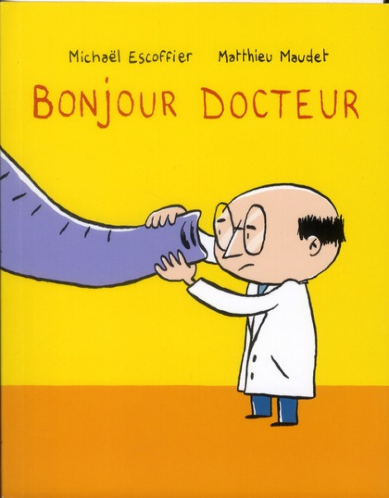 BONJOUR DOCTEUR - ESCOFFIER/MAUDET - EDL