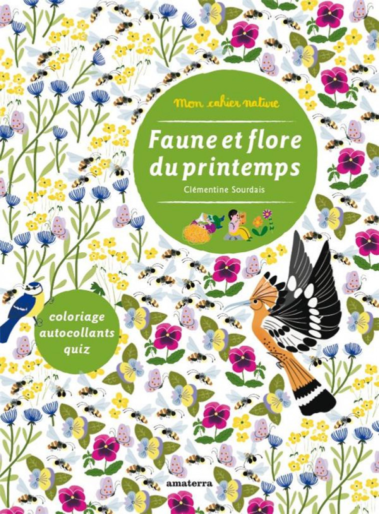 FAUNE ET FLORE DU PRINTEMPS - SOURDAIS CLEMENTINE - AMATERRA