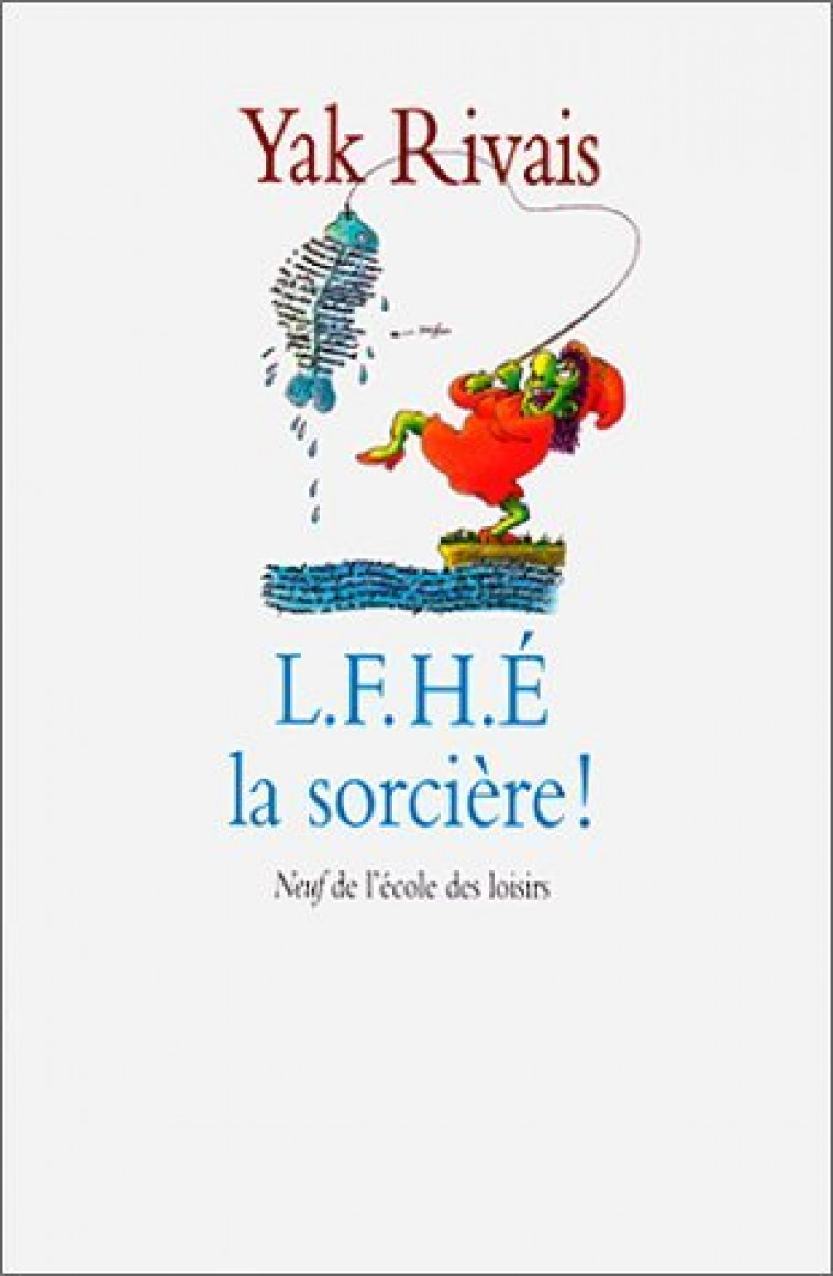 L F H E LA SORCIERE - RIVAIS YAK - EDL