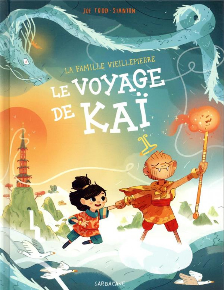 LE VOYAGE DE KAI - TODD-STANTON - SARBACANE