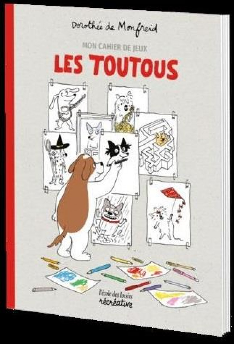 MON CAHIER DE JEUX AVEC LES TOUTOUS - MONFREID DOROTHEE DE - NC