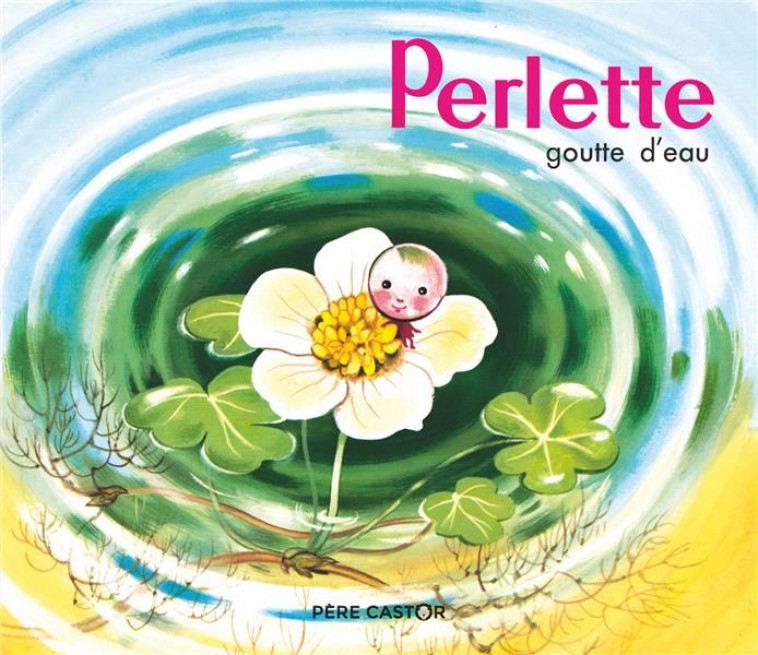 PERLETTE GOUTTE D-EAU - MULLER/COLMONT - FLAMMARION