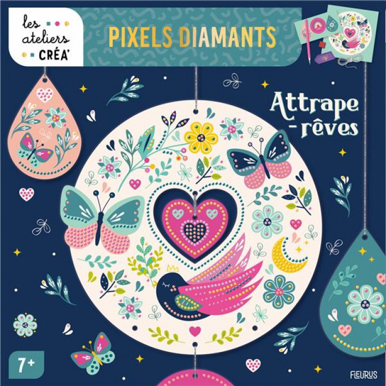 LES ATELIERS CREA- - PIXEL DIAMANTS - ATTRAPE-REVES - CAROTTE ET COMPAGNIE - NC