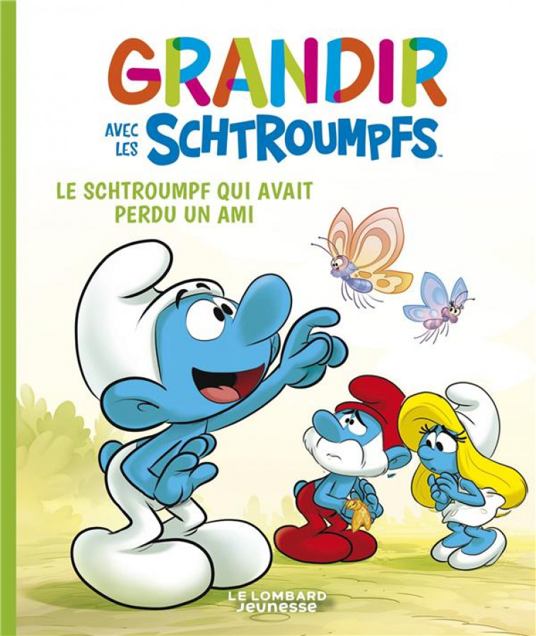 T9- GRANDIR AVEC LES SCHTROUMPFS  - TOME 9 - LE SCHTROUMPF QUI AVAIT PERDU UN AMI - XXX - LOMBARD JEUNESS