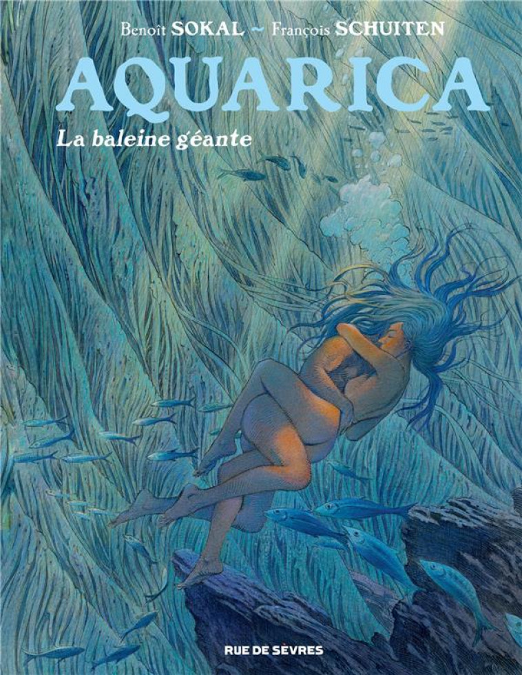 AQUARICA - TOME 2 - LA BALEINE GEANTE - SOKAL/SCHUITEN - RUE DE SEVRES