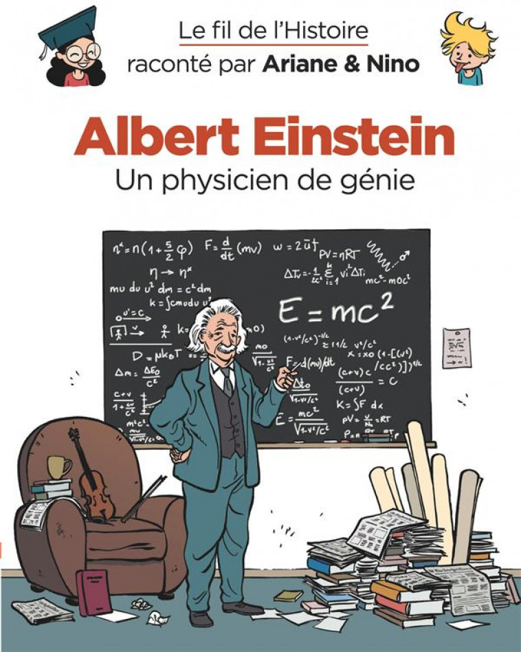 LE FIL DE L-HISTOIRE RACONTE P - T01 - LE FIL DE L-HISTOIRE RACONTE PAR ARIANE & NINO - ALBERT EINST - ERRE FABRICE - DUPUIS JEUNESSE