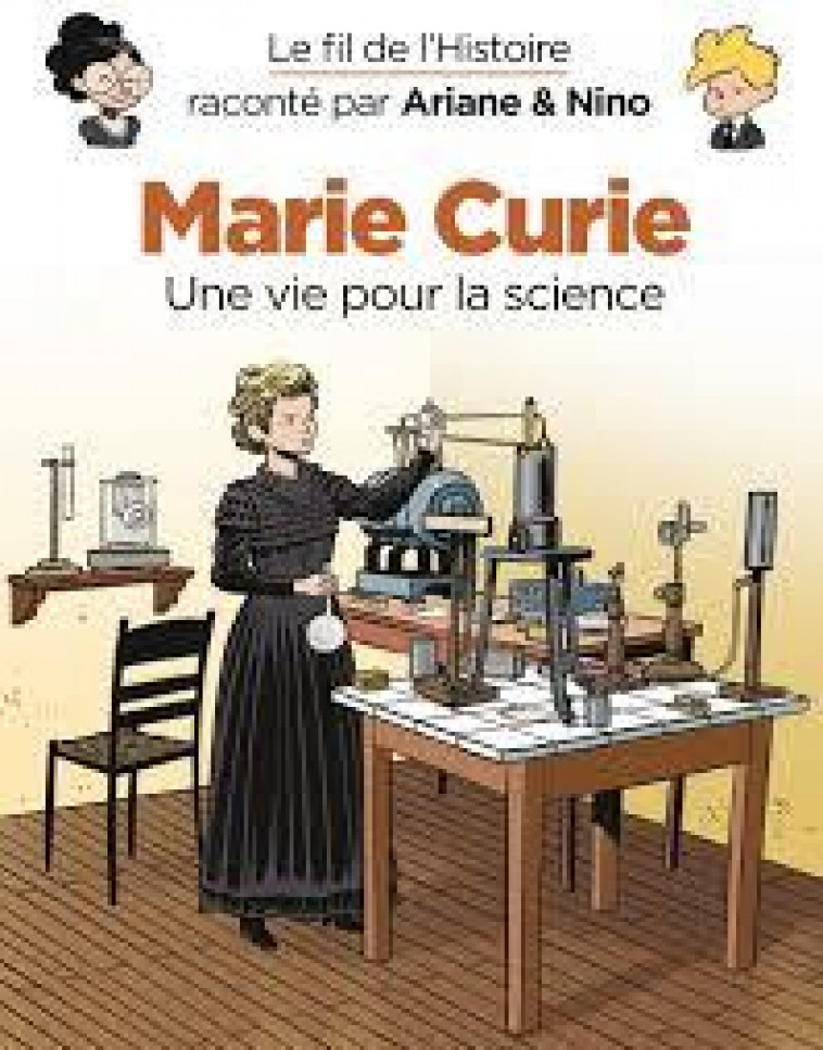 LE FIL DE L-HISTOIRE RACONTE P - T35 - LE FIL DE L-HISTOIRE RACONTE PAR ARIANE & NINO - MARIE CURIE - ERRE FABRICE - DUPUIS JEUNESSE