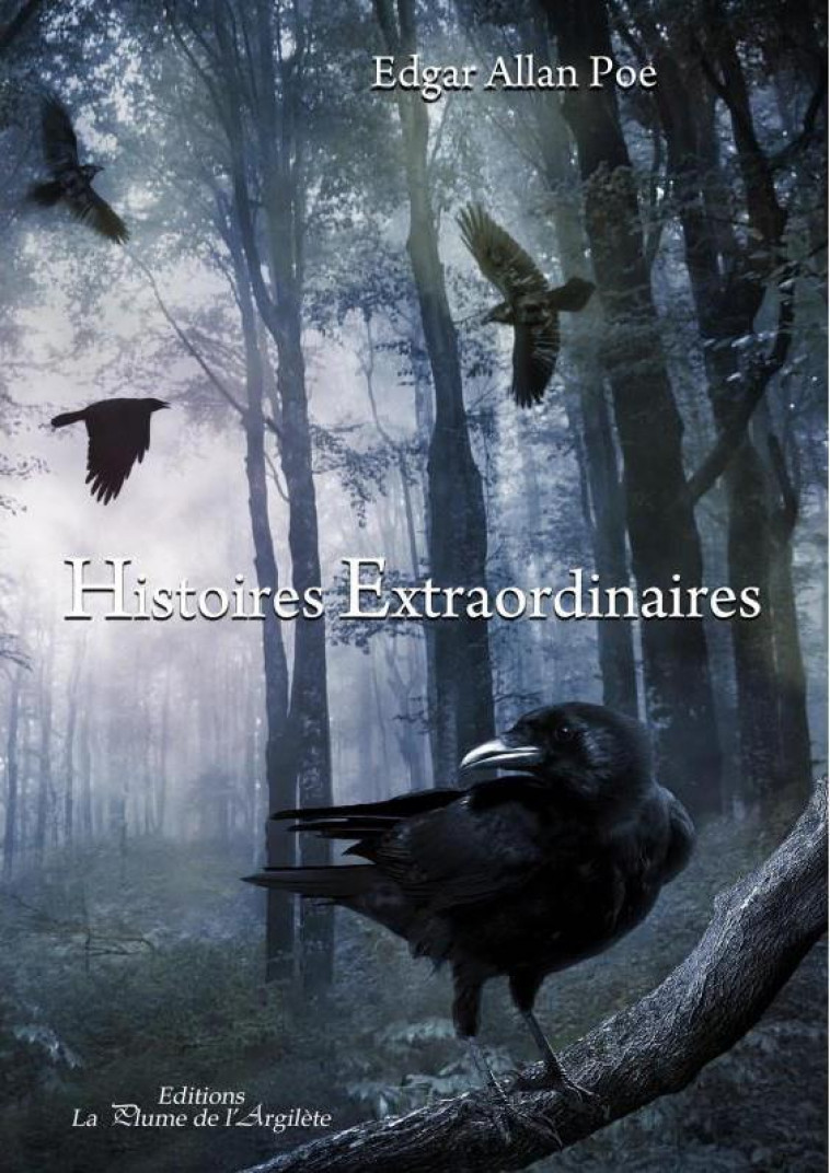 HISTOIRES EXTRAORDINAIRES - ADAPTEES DYS - ALLAN POE EDGAR - PLUME ARGILETE