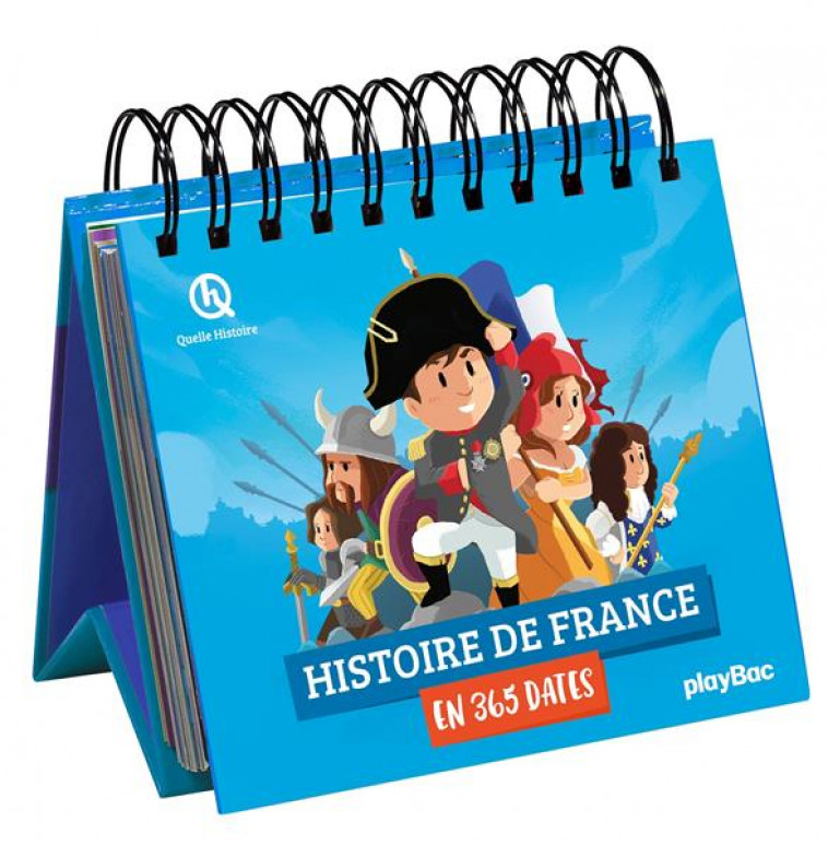 CALENDRIER QUELLE HISTOIRE !  365 PERSONNAGES DE L-HISTOIRE DE FRANCE - XXX - PRISMA