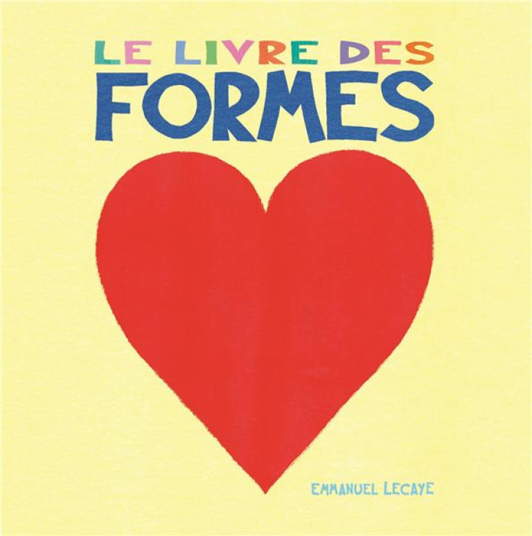 LE LIVRE DES FORMES - LECAYE EMMANUEL - EDL