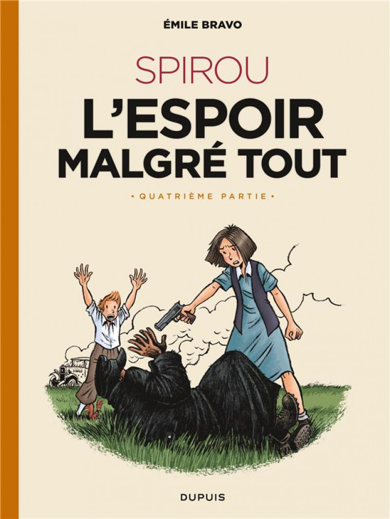 LE SPIROU D-EMILE BRAVO - TOME 5 - SPIROU L-ESPOIR MALGRE TOUT (QUATRIEME PARTIE) - BRAVO - DUPUIS