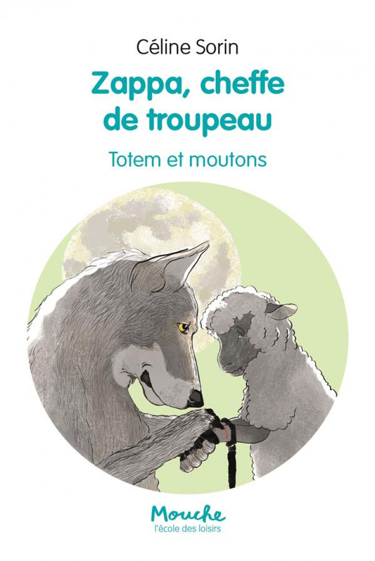 ZAPPA, CHEFFE DE TROUPEAU - TOTEM ET MOUTONS - SORIN CELINE - EDL