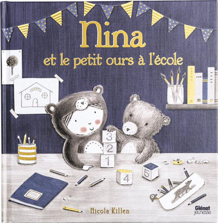 NINA ET LE PETIT OURS A L-ECOLE - KILLEN NICOLA - QUATRE FLEUVES