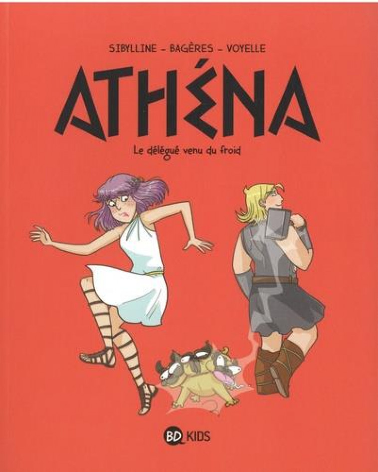 ATHENA, TOME 03 - LE DELEGUE VENU DU FROID - BAGERES/SIBYLLINE - MILAN